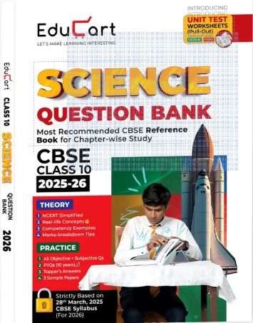 Educart CBSE Question Bank Class 10 Science 2025-26 on new Syllabus 2026 (Introducing Unit Test Worksheets)  